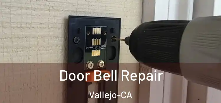  Door Bell Repair Vallejo-CA