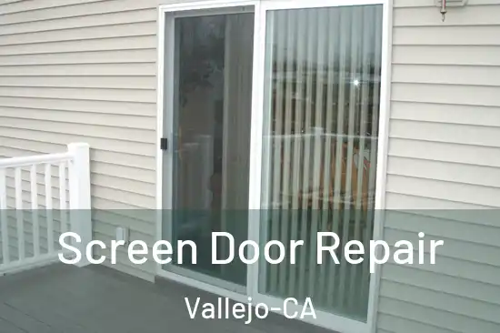  Screen Door Repair Vallejo-CA